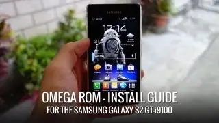 How to Install Omega ROM for the Samsung Galaxy S2 GT-i9100