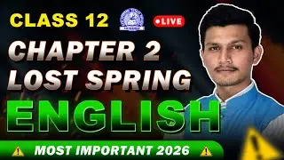 Class 12 English Chapter 2 | Lost Spring 😔🌸 | Full Explanation in Hindi | Boards 2025