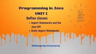 Define class: Import Statements and the Java API || Static Import Statements