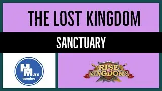 The Lost Kingdom: Sanctuary | Rise of Kingdoms KvK
