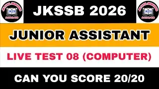 JKSSB 2026 - LIVE TEST 08 - COMPUTER - JUNIOR ASSISTANT JKP CONSTABLE JKPSI FAA NT - AAFAQ SIR