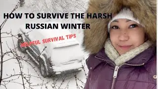 HOW TO SURVIVE THE  HARSH RUSSIAN WINTER
