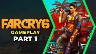 Far Cry 6 | Gameplay - Part 1