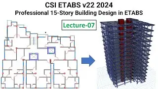 7. CSI ETABS v22 2024: 15-Story Building Design in ETABS -Define Beam and Column Section ACI 318