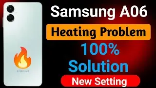 Samsung Galaxy A06 Mobile Heating Problem | How to Solve Heating Problem in Samsung A06 Mobile