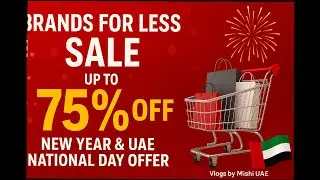 Brands For Less UAE Sale 2025 | Up to 75% OFF | New Year & National Day offer | Vlogs by Mishi uae