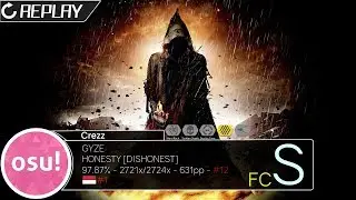 osu!indo Crezz | GYZE - HONESTY (Bibbity Bill) [DISHONEST] +HD 621pp