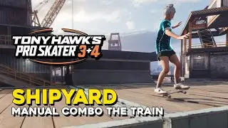 Tony Hawk's Pro Skater 3+4 Shipyard Manual Combo The Train