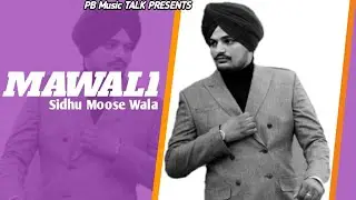 MAWALI (official Song 🔥🔥🔥) Sidhu Moose Wala | New Panjabi Song