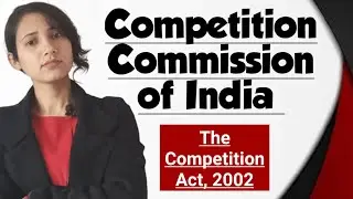 Competition Commission of India || Competition Act, 2002 || Competition commission of india in hindi
