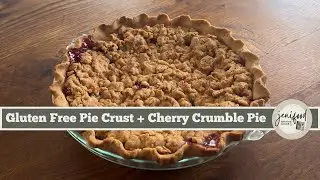 Gluten Free Pie Crust + Cherry Crumble Pie - Best Ever! Your people will LOVE this!