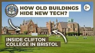 Clifton College Virtual Tour / Complete Guide to UK's Famous School / Facilities and Student Life