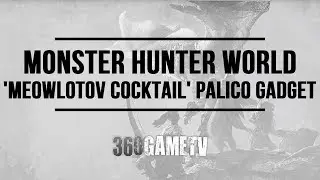 Monster Hunter World How to get Meowlotov Cocktail - Palico Gadget Guide (Gajalaka Tracks/Doodles)
