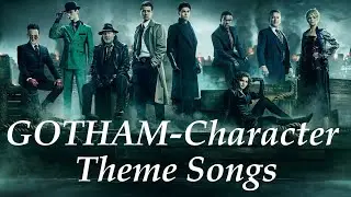 Gotham - The ULTIMATE DC-Character Theme Songs Part 1