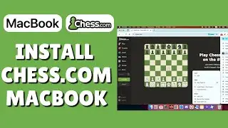 Как загрузить и установить Chess.com на Macbook (играть на macOS)