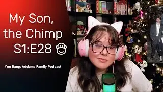 My Son, the Chimp S1:E28