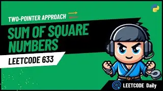 Sum of Square Numbers - LeetCode 633 - Python | Hindi | Hinglish(Easy!)