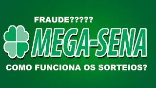 FRAUDE NA MEGA SENA? DUVIDAS VEJA COMO FUNCIONA OS SORTEIOS.