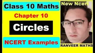 Class 10 Maths - Chapter 10 Examples | Circles | NCERT | Ranveer Maths 10