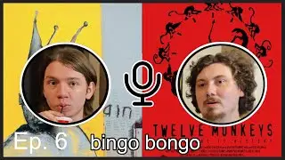 bingo bongo podcast Ep. 6 - Discussing 12 Monkeys, Train, F1 movie, 28 Years Later, Mad Season
