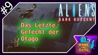 👽 Let's Play Aliens: Dark Descent #9 - Rettung in letzter Sekunde & Angriff auf die Otago [Deutsch]