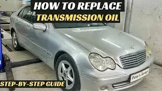 How to replace the Automatic Transmission Oil on Mercedes W203 722.6 5G-Tronic