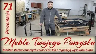 Montaż stoł&oacute;w roboczych Felder Fat 300 z regulacją wysokości blatu