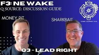 Q3 Lead Right - F3 Q Source Discussion Guide