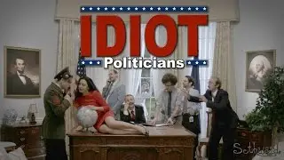 Idiot Politicians