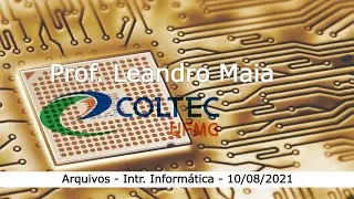 Aula de Intr. Informática 2021-08-10 19h00 - Arquivos