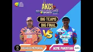 Live - Grand Final - AKCL - ACME Pakistan Vs Rasheed Memorial - TNVisions