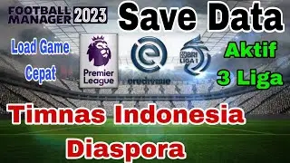 Save Data Football Manager || There is the Indonesian League and the Diaspora National Team