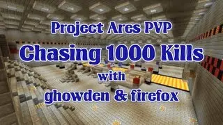 Project Ares PvP - Chasing 1000 Kills - with ghowden and firefox