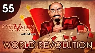 Let's Play Civ 5 (Mods) - Lenin Huge Earth TSL - Episode 55