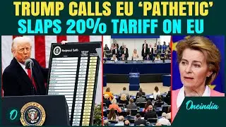 U.S Trade Crackdown: Trump Crushes America's Oldest Ally with Tariffs &ndash; Europe Joins China, India
