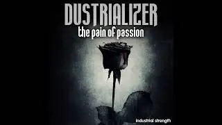 Dustrializer - Flip The Script