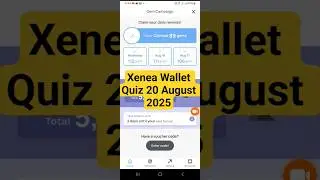 20 August Xenea Wallet Quiz Answer | Xenea wallet Quiz Answer today | Xenea wallet daily Quiz Answer