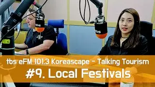 [Talking Tourism] Local Festivals in Korea and other countries 한국과 세계 각국의 지역 축제에 대해서