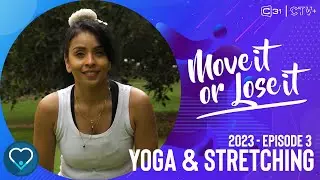Move It or Lose It 2023 - Yoga & Stretching - Episode 3