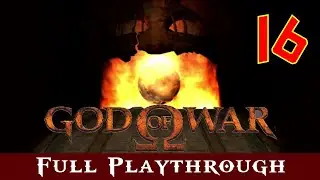 God Of War (2005) | Full Playthrough | Part 16 - Challenge Of Hades