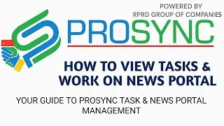 ProSync Panel Tutorial | How to View Tasks & Work on News Portal | Powered by RPRD Group
