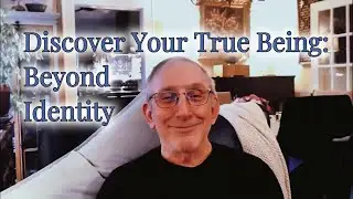Discover Your True Being: Beyond Identity #freddavis #nonduality #awakeness #awakening
