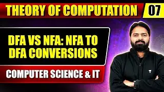 Theory Of Computation 07 |  DFA Vs NFA: NFA  to DFA Conversions | Computer Science & IT | GATE Exam