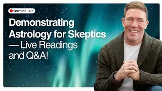 Demonstrating Astrology for Skeptics: Live Readings and Q&A!
