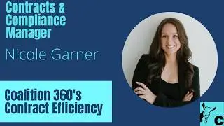 Nicole Garner on Coalition 360&rsquo;s Efficiency for Contracts & Compliance
