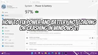 How to Fix Power and Battery Not Loading or Crashing in Windows 11