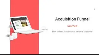 Acquisition Funnel - Different Ways To Convert Customers