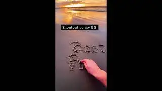 @BEST FRIEND MOMENTS (Names on beach)