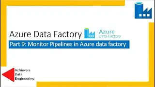 Часть 9: Мониторинг конвейеров в Azure Data Factory