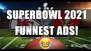 BEST AND FUNNIEST SUPERBOWL COMMERCIALS 2021